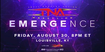 TNA Emergence 2024 PPV 8/30/24 – 30th August 2024